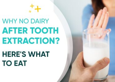 Why No Dairy After Tooth Extraction? Here's What to Eat