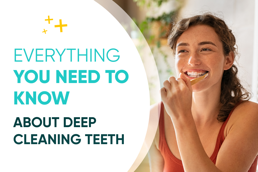 Everything You Need to Know About Deep Cleaning teeth